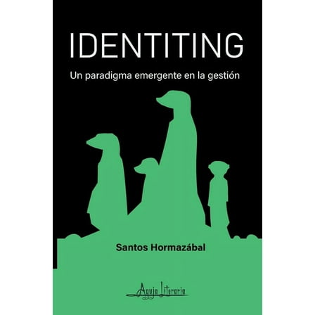 Identiting: Un paradigma emergente en la gestión (Paperback)