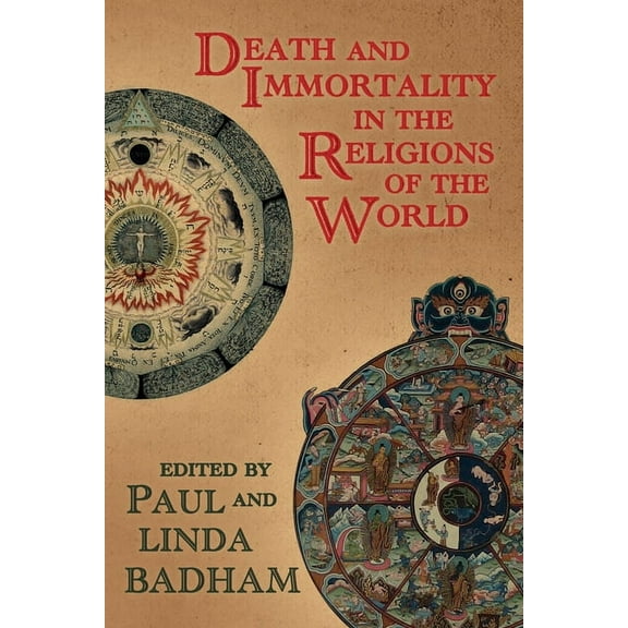 Death and Immortality in the Religions of the World, (Paperback)