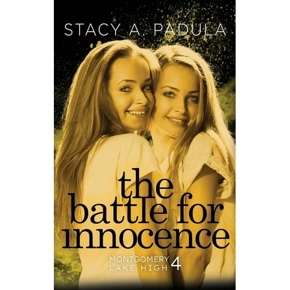 Montgomery Lake High The Battle for Innocence, Book 4, (Hardcover)