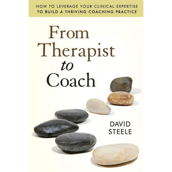 From Therapist to Coach, (Paperback)