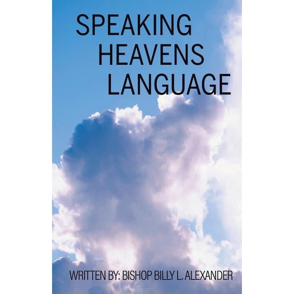 Speaking Heavens Language, (Paperback)