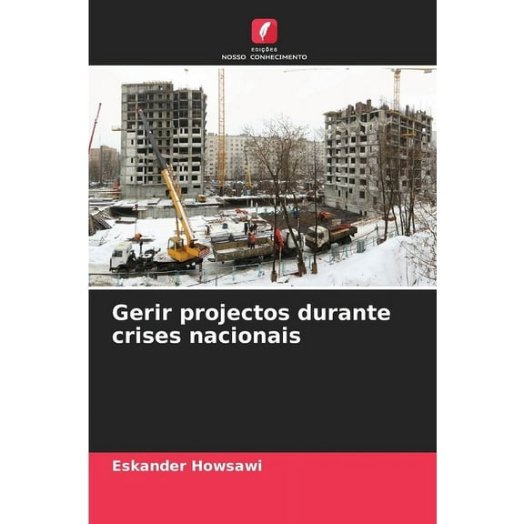 Gerir projectos durante crises nacionais, (Paperback)