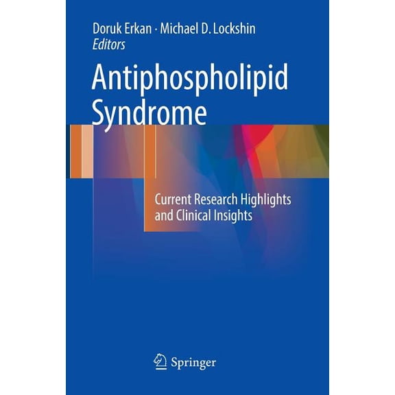 Antiphospholipid Syndrome: Current Research Highlights and Clinical Insights, (Paperback)