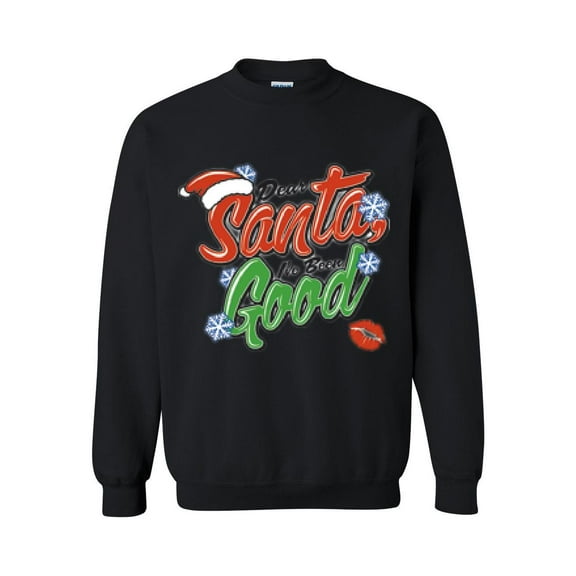 MmF - Women Sweatshirts and Hoodies - DEAR SANTA I'VE BEEN GOOD