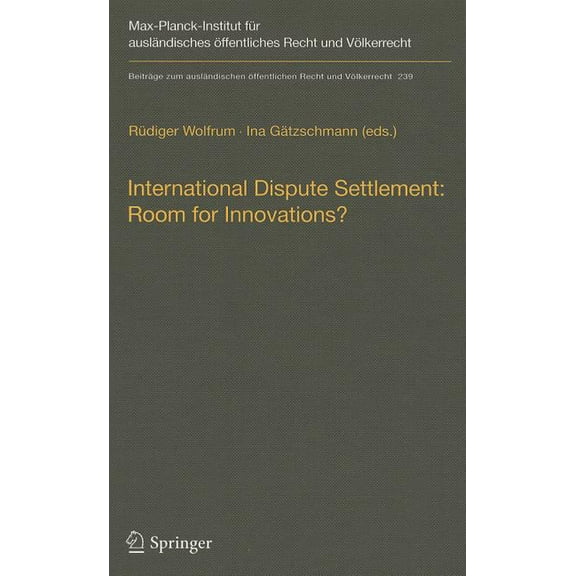 Beiträge Zum Ausländischen Öffentlichen International Dispute Settlement: Room for Innovations?, Book 239, (Hardcover)