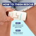 thumbnail image 4 of Thigh Rescue Anti-Chafe Stick | Prevents Skin Chafe & Irritation | Thighs, arms, bra-lines & more | 2.12oz - Unscented Summer Vacation Essentials$$Sport & Recreation Other, 4 of 9