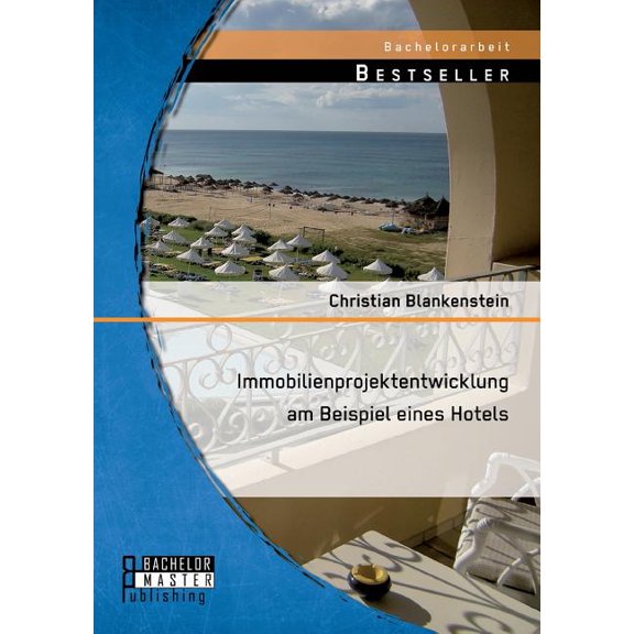 Immobilienprojektentwicklung am Beispiel eines Hotels (Paperback)