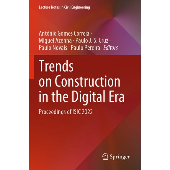 Lecture Notes in Civil Engineering Trends on Construction in the Digital Era: Proceedings of Isic 2022, Book 306, (Paperback)