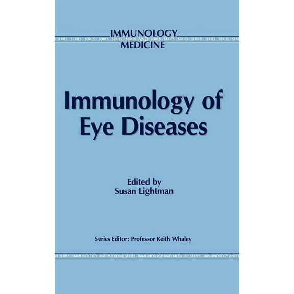 Immunology and Medicine Immunology of Eye Diseases, Book 13, (Hardcover)