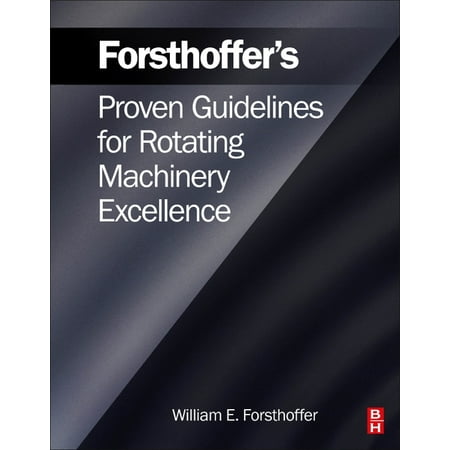 ISBN 9780323854337 product image for Forsthoffer's Proven Guidelines for Rotating Machinery Excellence (Paperback) | upcitemdb.com