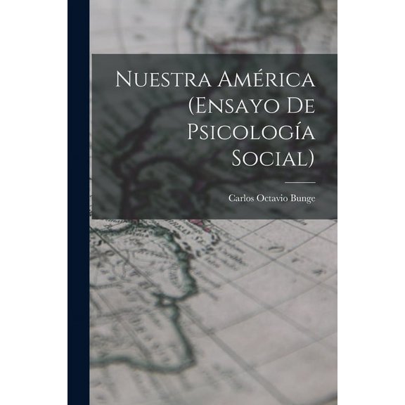 Nuestra América (Ensayo De PsicologÃa Social) (Paperback)