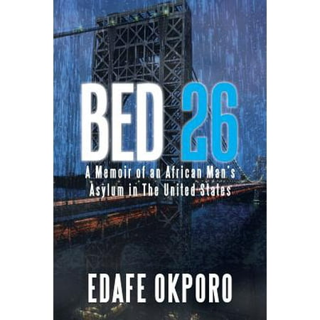 - Bed 26 : A Memoir of an African Man's Asylum in the United States