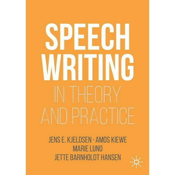 Rhetoric, Politics and Society Speechwriting in Theory and Practice, (Paperback)