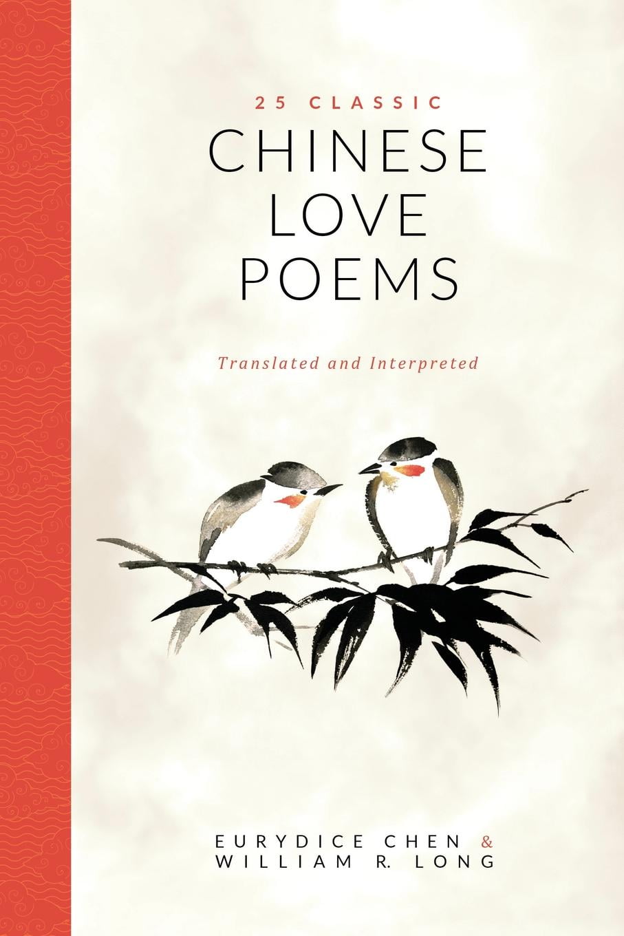 25 Classic Chinese Love Poems Translated and Interpreted (Paperback