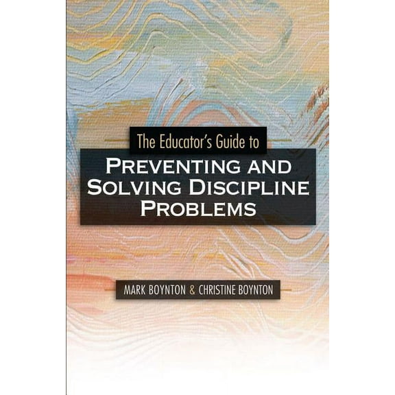 Educators Guide to Preventing and Solving Discipline Problems, (Paperback)