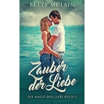 Zauber der Liebe (Die Magie Der Liebe) (German Edition)