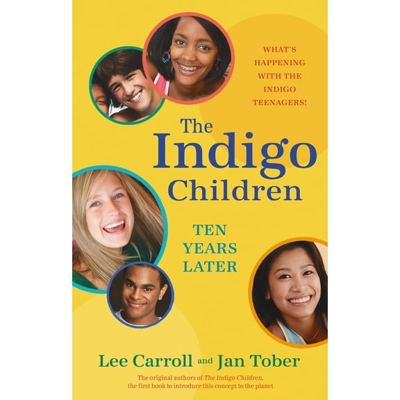 Pre-Owned The Indigo Children Ten Years Later (Paperback) 1401923178 9781401923174