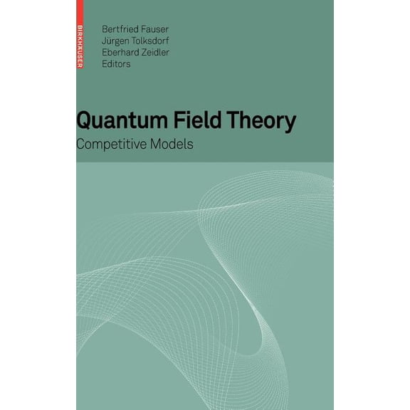 Quantum Field Theory: Competitive Models, (Hardcover)