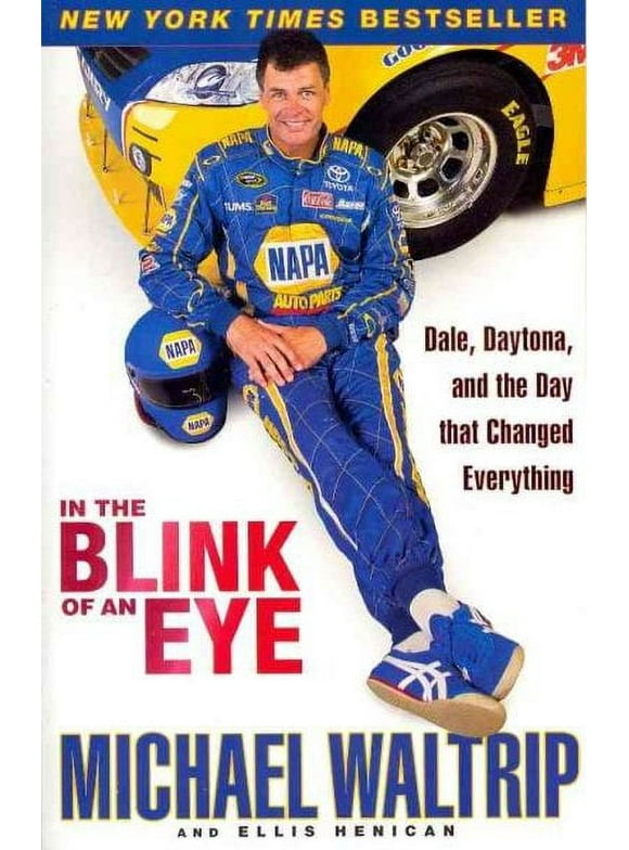 In the Blink of an Eye : Dale, Daytona, and the Day that Changed Everything (Paperback)