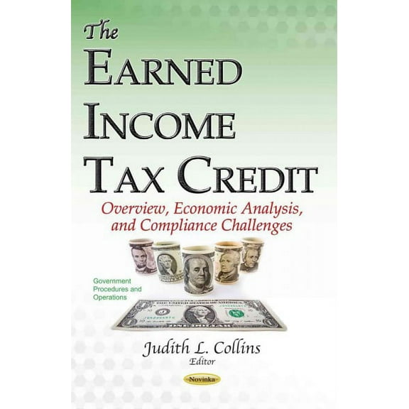 Earned Income Tax Credit : Overview, Economic Analysis, and Compliance Challenges
