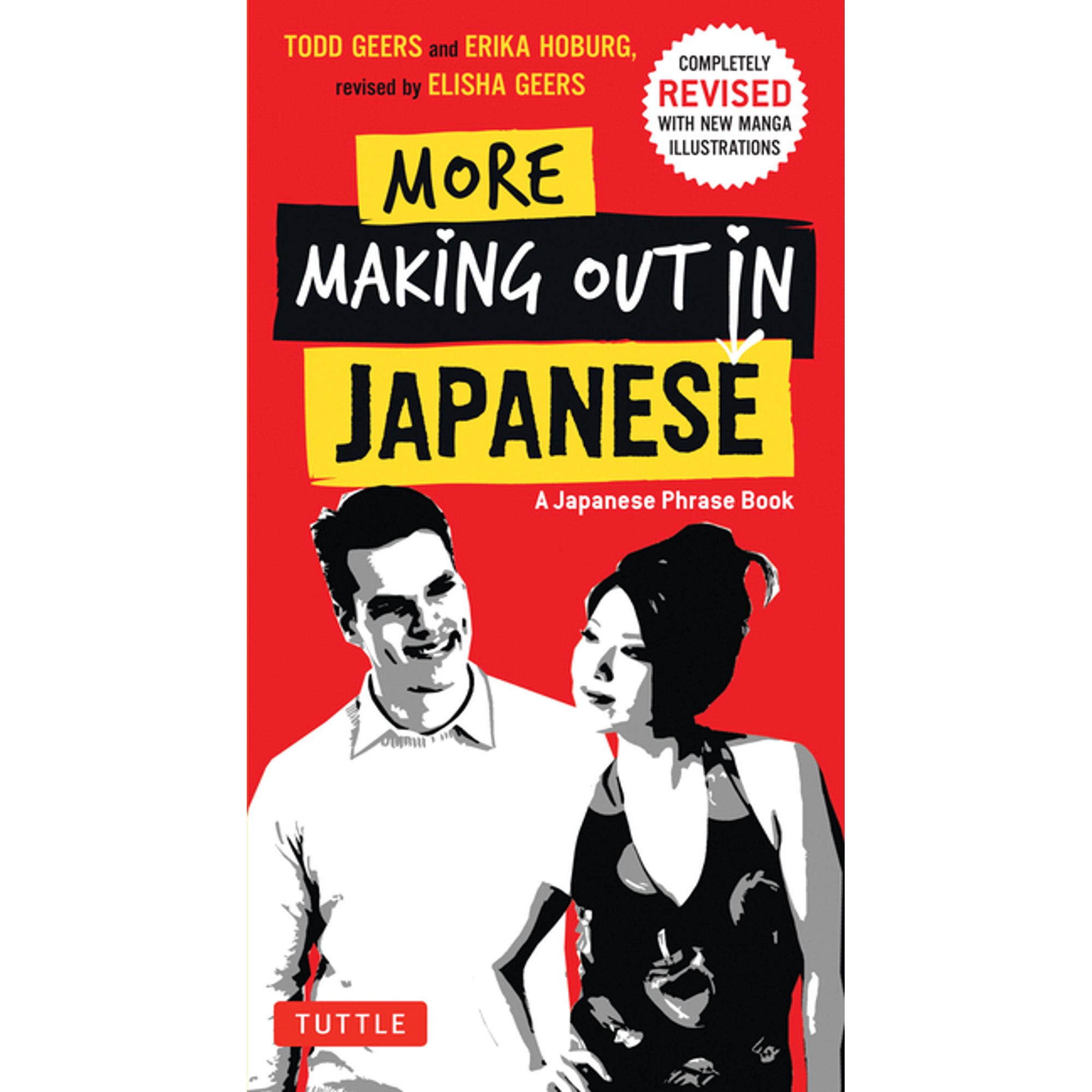 Making Out Books More Making Out in Japanese: Completely Revised and Expanded with New Manga Illustrations - A Japanese Language Phrase B, (Paperback)