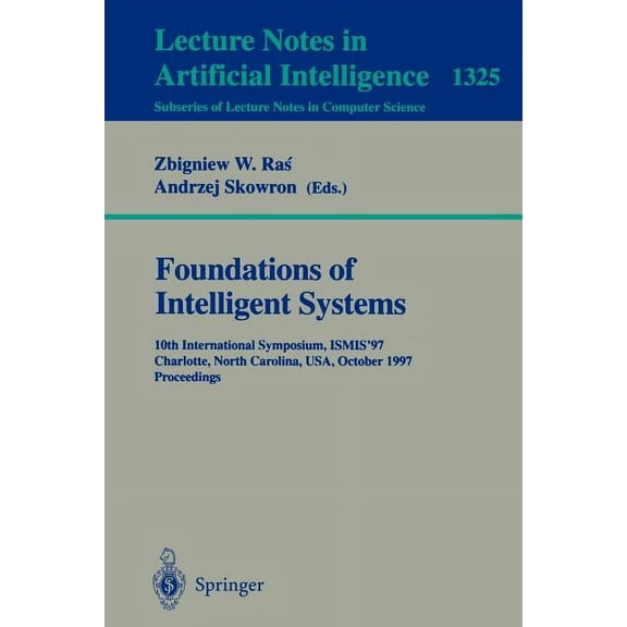 Foundations of Intelligent Systems: 10th International Symposium, Ismis '97. Charlotte, North Carolina, Usa, October 15-, (Paperback)