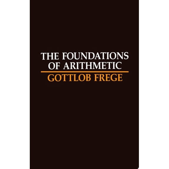 Pre-Owned The Foundations of Arithmetic: A Logico-Mathematical Enquiry into the Concept of Number (Paperback) 0810106051 9780810106055