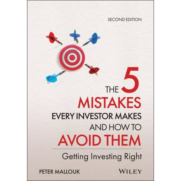 Pre-Owned The 5 Mistakes Every Investor Makes and How to Avoid Them: Getting Investing Right (Hardcover) 1119794331 9781119794332