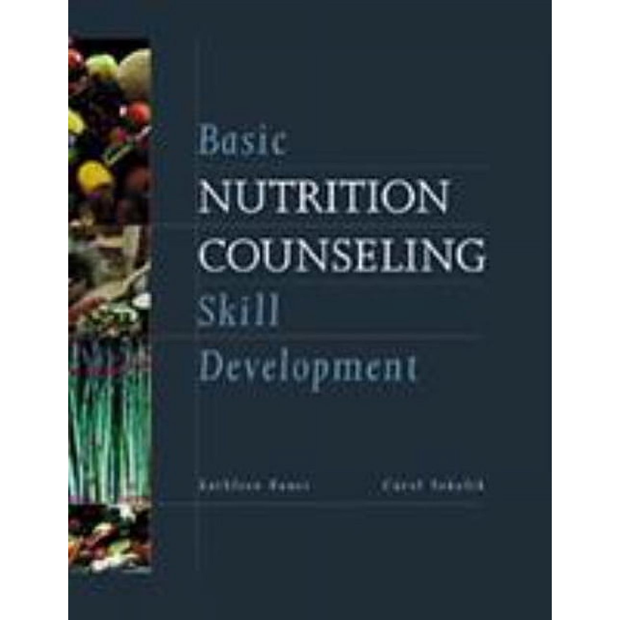 Basic Nutrition Counseling Skill Development (Paperback) 9780534589776