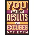 thumbnail image 1 of Quote - You Can Have Results or Excuses, Not Both - Vector Typography - Lantern Press Artwork (24x36 Giclee Art Print, Gallery Framed, Black Wood), 1 of 1