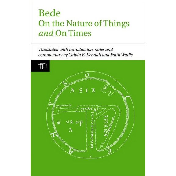 Translated Texts for Historians Bede: On the Nature of Things and on Times, Book 56, (Hardcover)