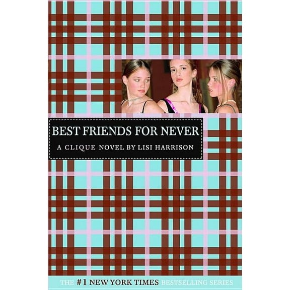 Clique Best Friends for Never, Book 2, (Paperback)