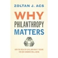 thumbnail image 3 of Pourquoi la Philanthropie Compte, Zoltan J. Acs Broché, 3 of 3