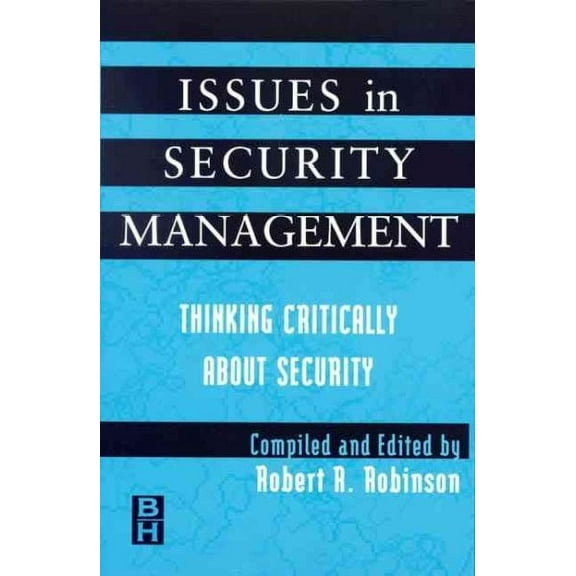 Issues in Security Management: Thinking Critically about Security (Paperback)