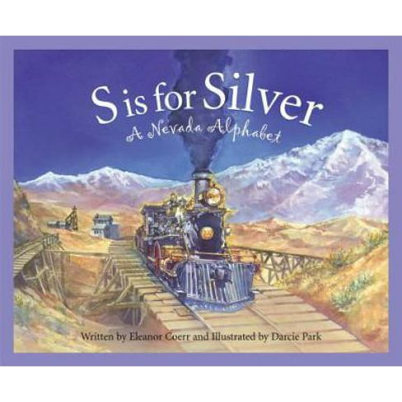 Pre-Owned S Is for Silver: A Nevada Alphabet (Hardcover) 1585361178 9781585361175