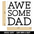 thumbnail image 2 of Awesome Dad Fun Text Father Self-Inking Rubber Stamp Ink Stamper - Brown Ink - Small 1 Inch, 2 of 7