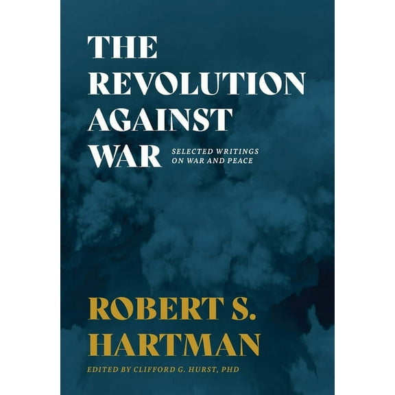 The Revolution Against War (Hardcover)