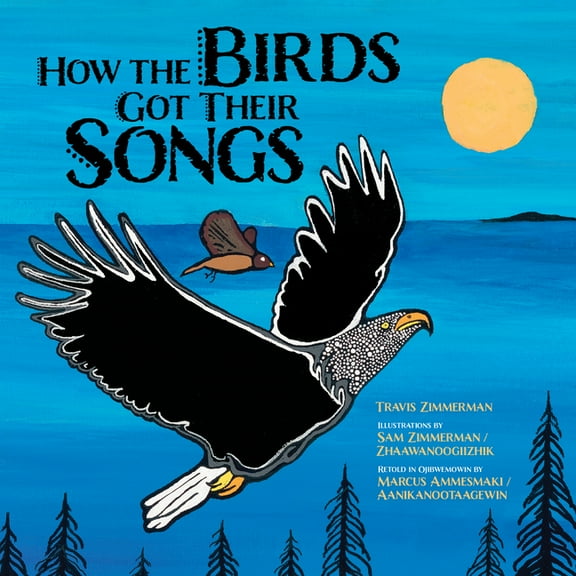 How the Birds Got Their Songs, (Hardcover)