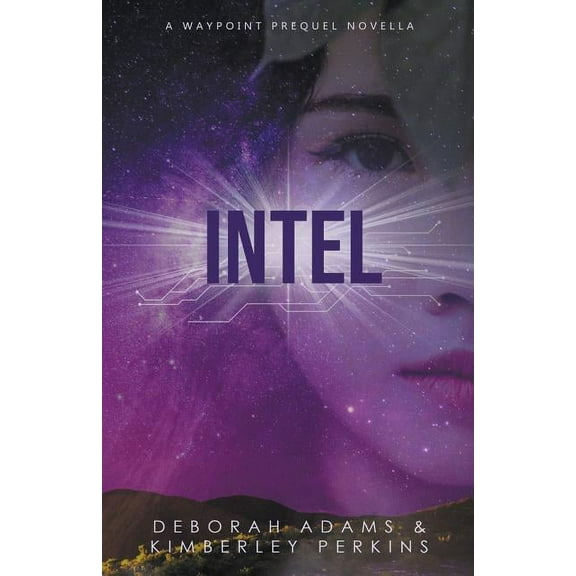 Intel: A Waypoint Prequel Novella, (Paperback)