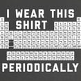 thumbnail image 2 of CafePress - I Wear This Shirt Periodica Maternity Dark T Shirt - Maternity Dark T-Shirt, 2 of 3
