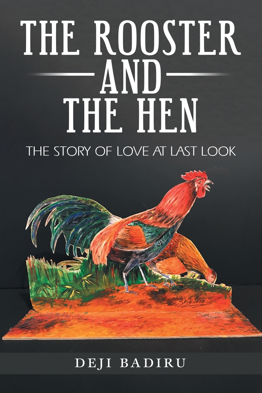 The Rooster and the Hen The Story of Love at Last Look (Paperback