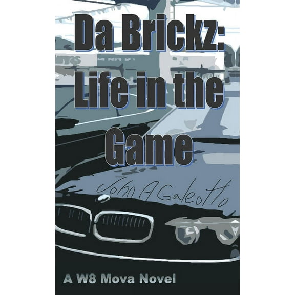 W8 Mova Da Brickz: Life in the Game, Book 1, (Paperback)