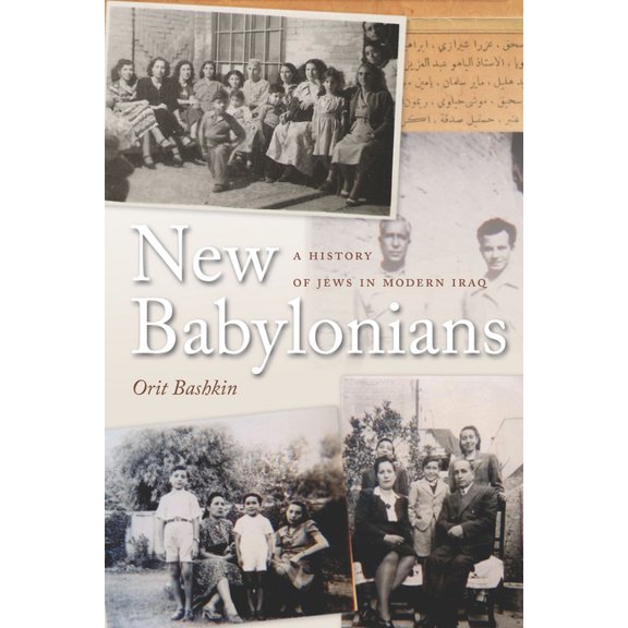 New Babylonians: A History of Jews in Modern Iraq, (Paperback)