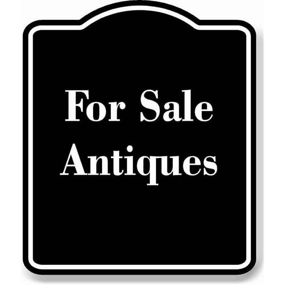 For Sale Antiques BLACK Aluminum Composite Sign 20''x24''