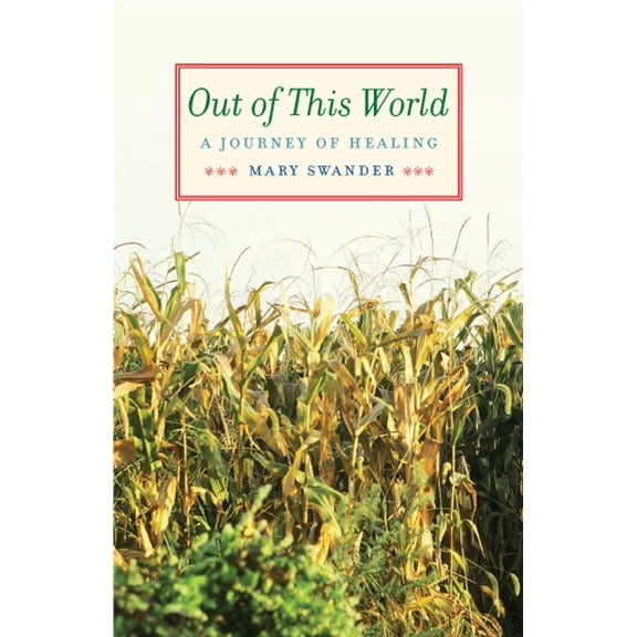Bur Oak Book: Out of This World : A Journey of Healing (Paperback)