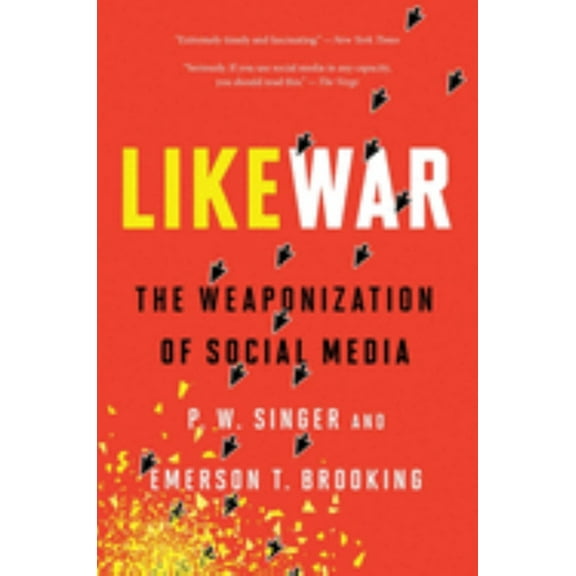 Likewar: The Weaponization of Social Media (Paperback)