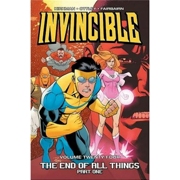 Pre-Owned Invincible Volume 24: The End of All Things Part 1 (Paperback) 1534303227 9781534303225