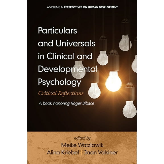 Perspectives on Human Development Particulars and Universals in Clinical and Developmental Psychology: Critical Reflections, (Hardcover)