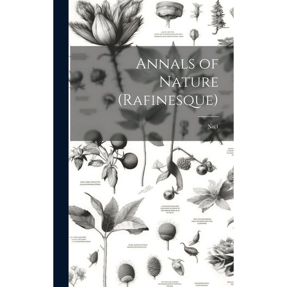 Annals of Nature (Rafinesque): No.1 (Hardcover)