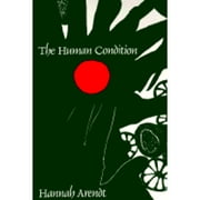 Pre-Owned Human Condition (Paperback 9780226025933) by Professor Hannah Arendt